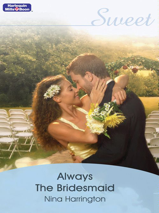 Title details for Always the Bridesmaid by Nina Harrington - Available
